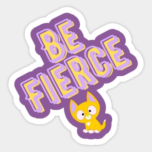 be fierce yellow and purple Sticker